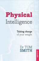 Physical Intelligence: How to Take Charge of Your Weight
