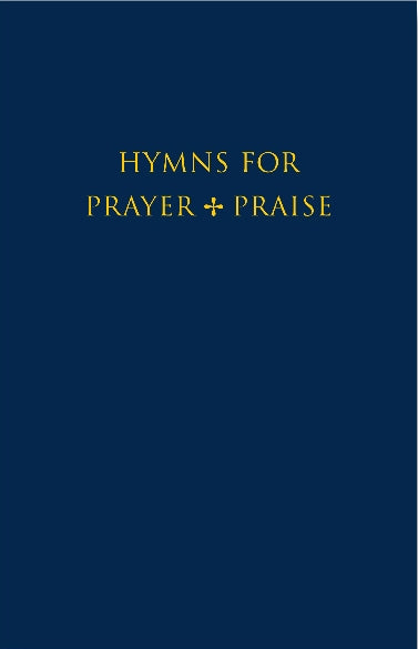 Hymns For Prayer and Praise (Full Music Edition)