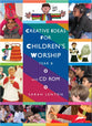 Creative Ideas For Children's Worship: Year B