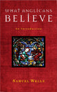 What Anglicans Believe: An Introduction