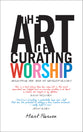 The Art of Curating Worship