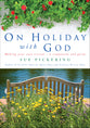 On Holiday With God