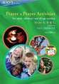 Prayer and Prayer Activities (Includes Cd-rom)