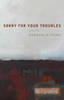 Sorry For Your Troubles