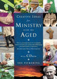 Creative Ideas For Ministry With the Aged (Incl Cd-rom)