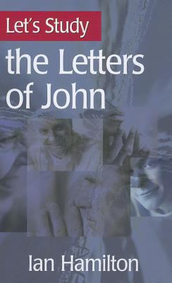 The Letters of John (Let's Study (Banner Of Truth) Series)