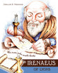Heroes of the Faith: Irenaeus of Lyons