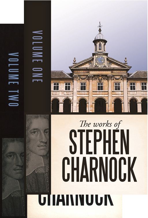 The Works of Stephen Charnock (1 & 2 Volume)