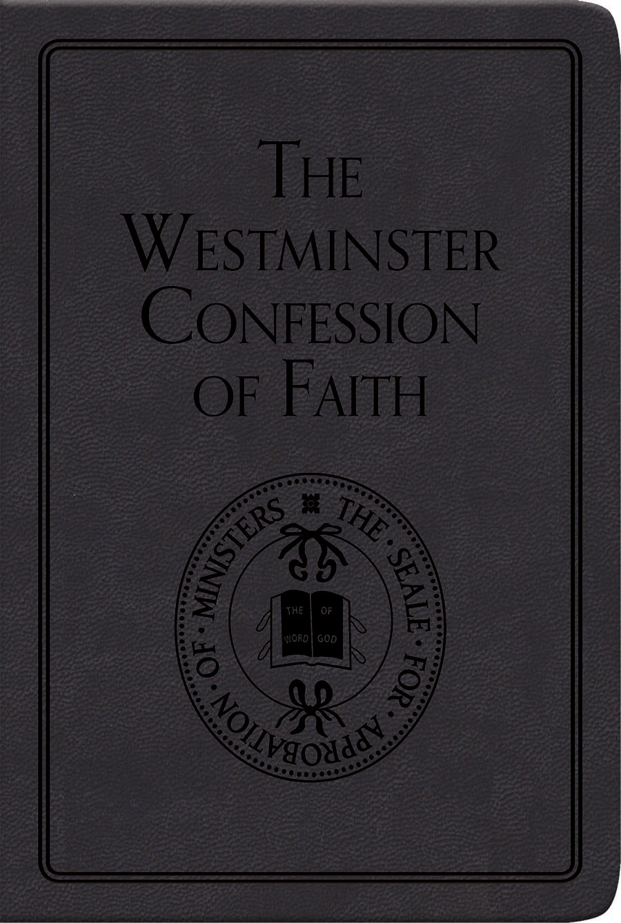 The Westminster Confession of Faith