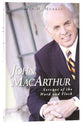 John Macarthur: Servant of the Word and Flock
