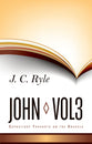 John (Volume 3) (Expository Thoughts On The Gospels Series)
