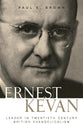 Ernest Kevan: Leader in Twentieth Century Evangelicalism