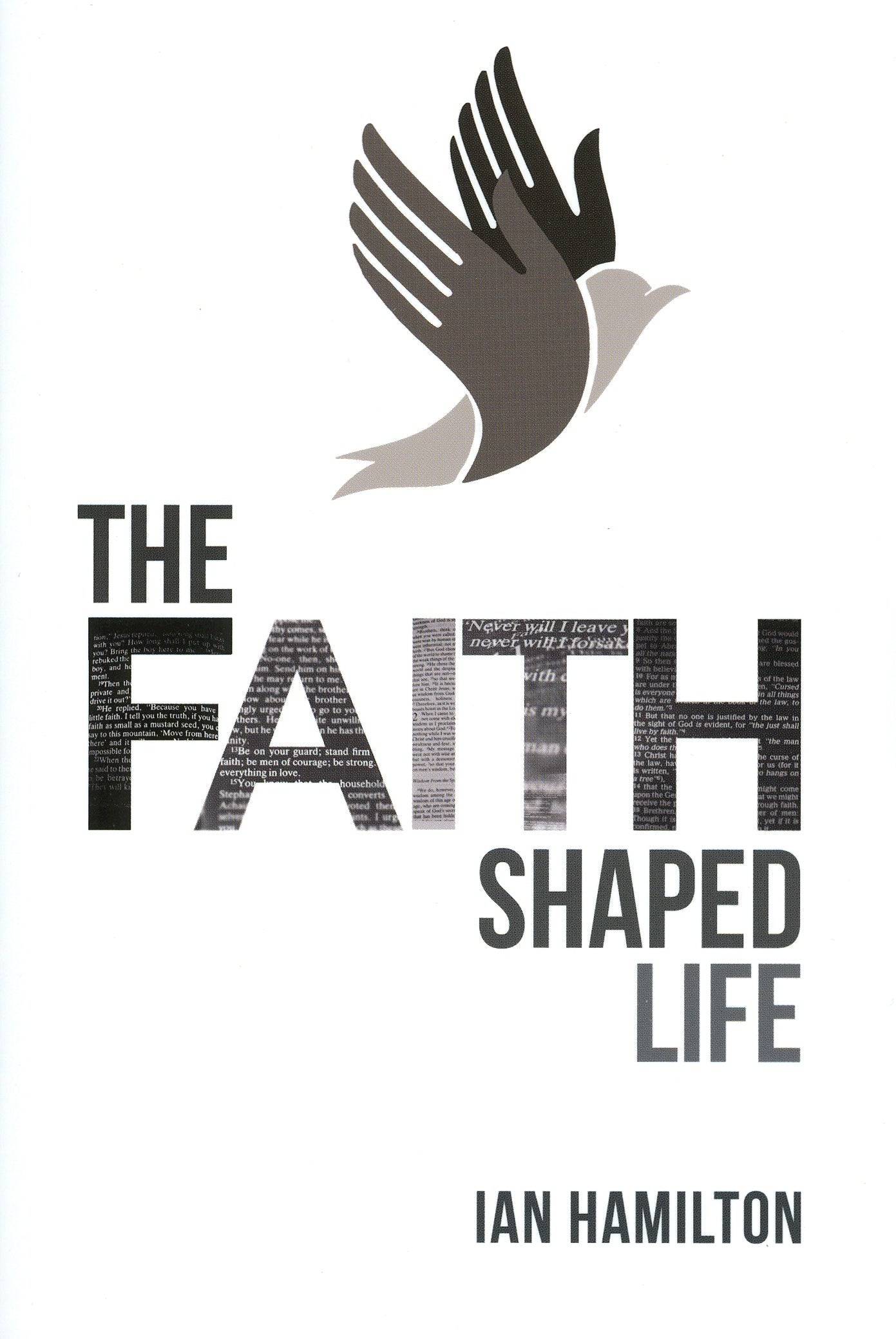 The Faith-Shaped Life