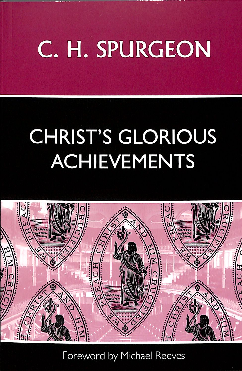 Christ's Glorious Achievements