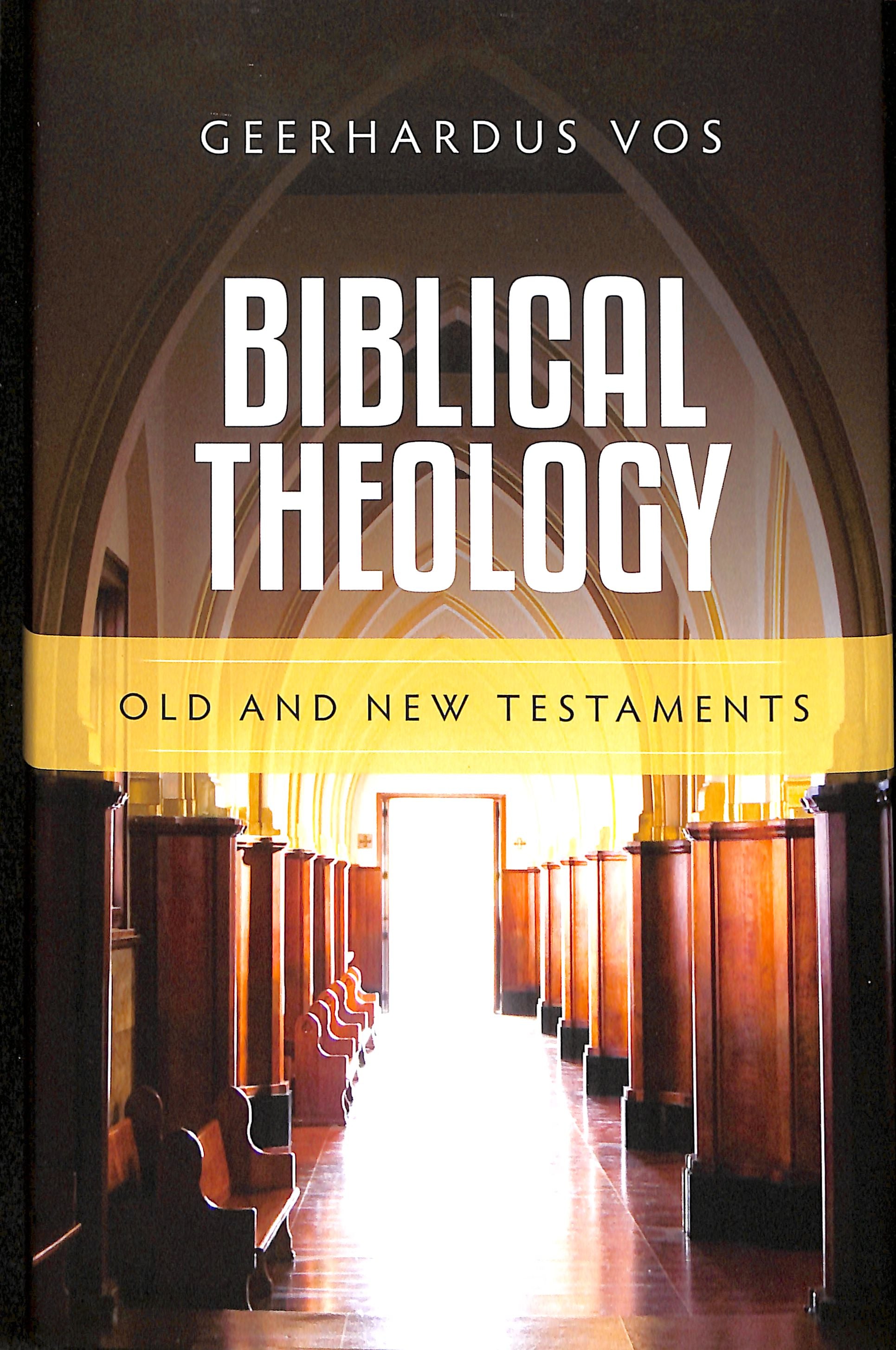Biblical Theology: Old and New Testaments