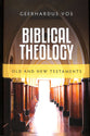 Biblical Theology: Old and New Testaments