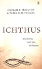 Icthus - Jesus Christ, God's Son, the Saviour