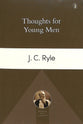 Thoughts For Young Men (Banner Ryle Classics Series)