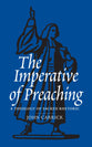 The Imperative of Preaching: A Theology of Sacred Rhetoric