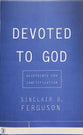 Devoted to God: Blueprints For Sanctification