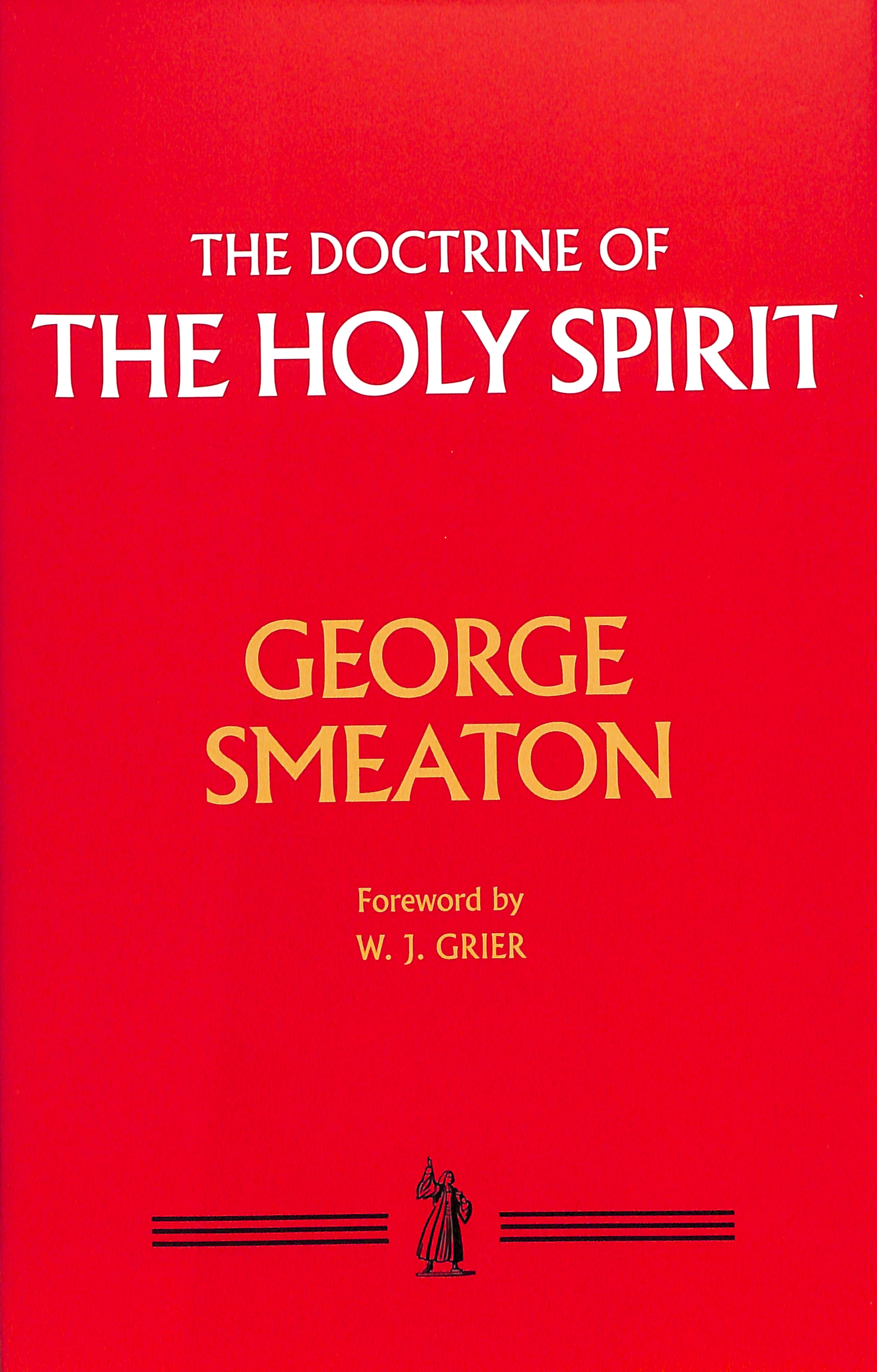 The Doctrine of the Holy Spirit