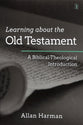 Learning About the Old Testament: A Biblical-Theological Introduction