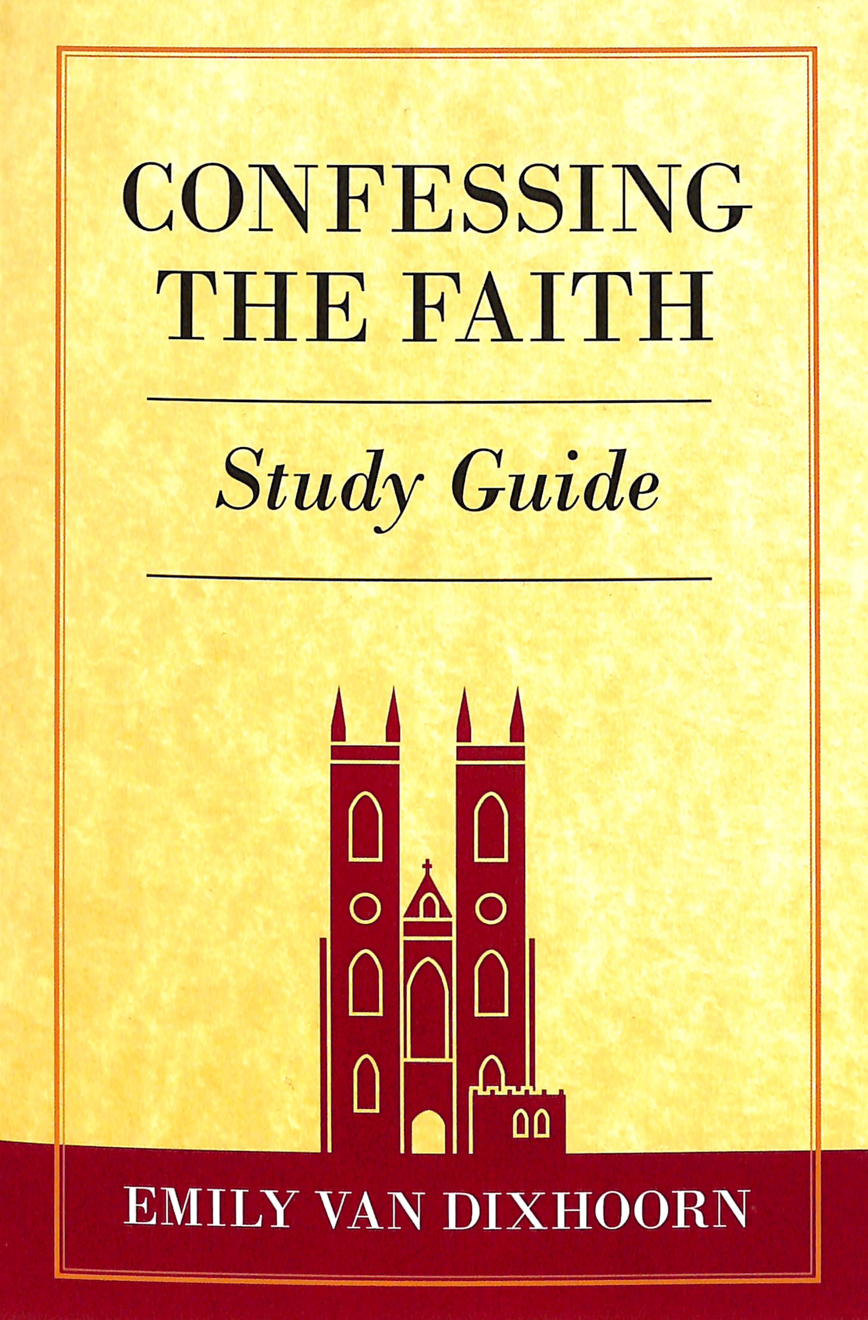 Confessing the Faith (Study Guide)