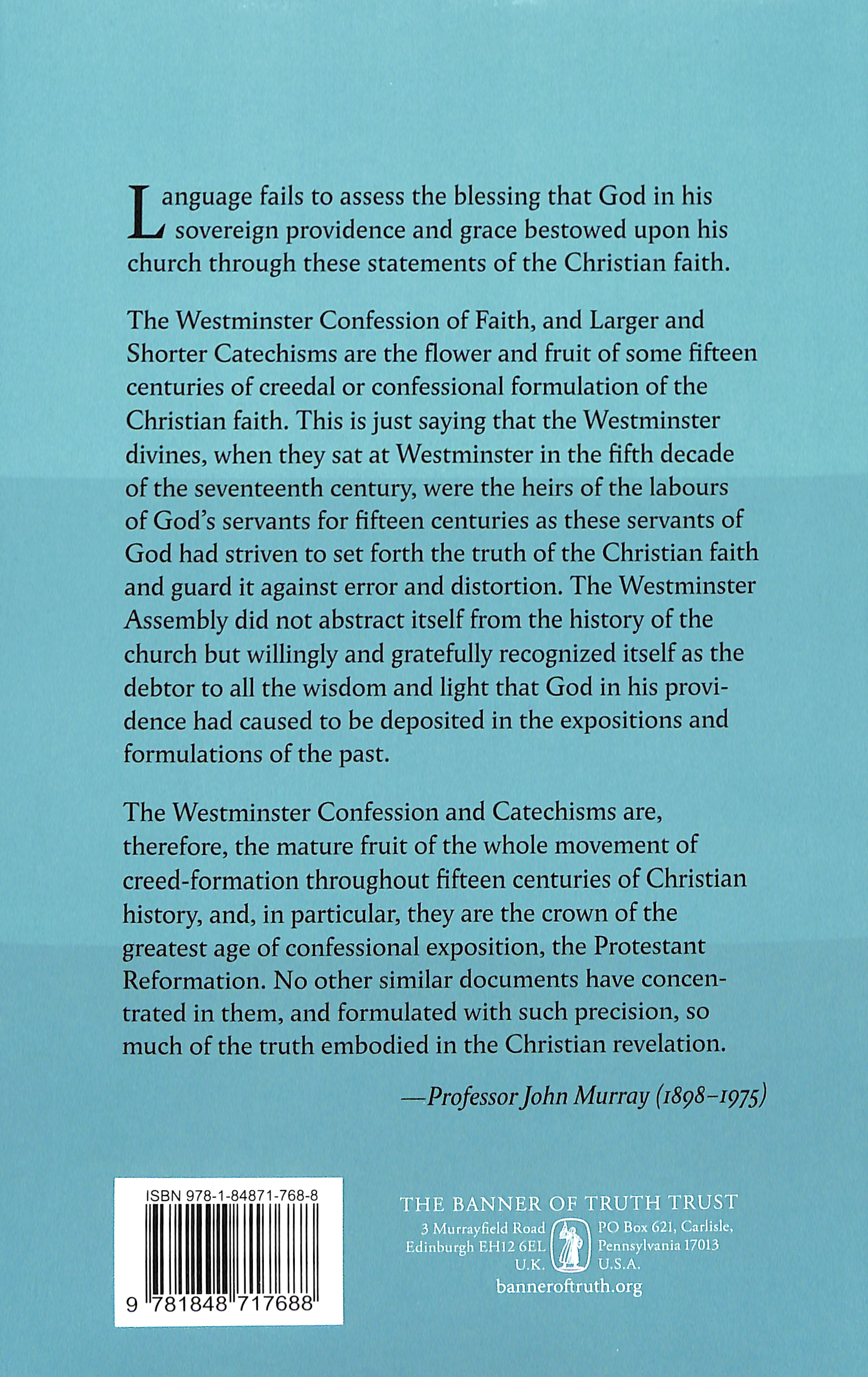 The Westminster Confession: The Confession of Faith, the Larger and Shorter Catechism, the Sum of Saving Knowledge, the Directory For Public Worship, and Other Associated Documents