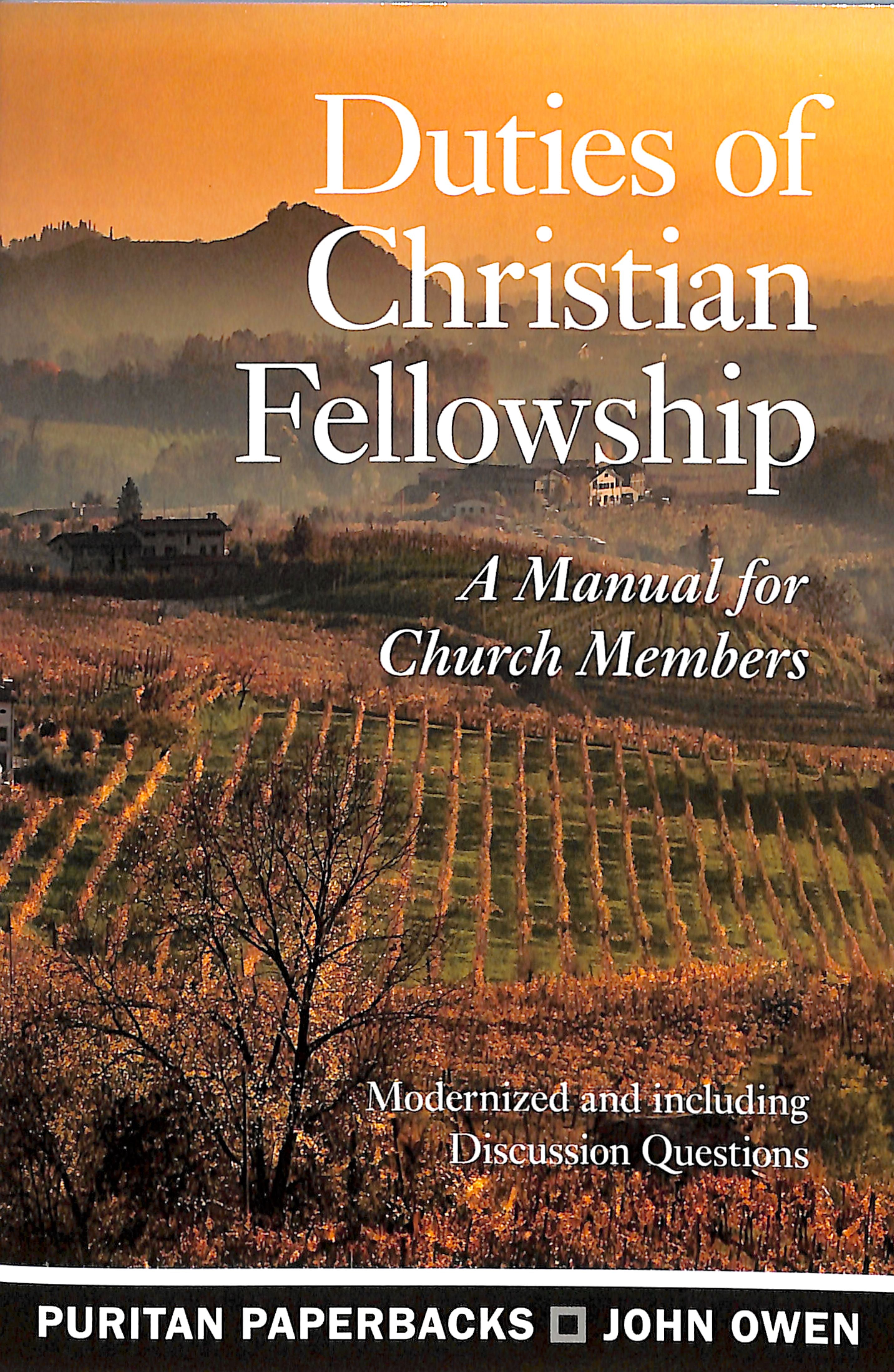 Duties of Christian Fellowship: A Manual For Church Members (Puritan Paperbacks Series)