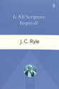 Is All Scripture Inspired? (Banner Ryle Classics Series)