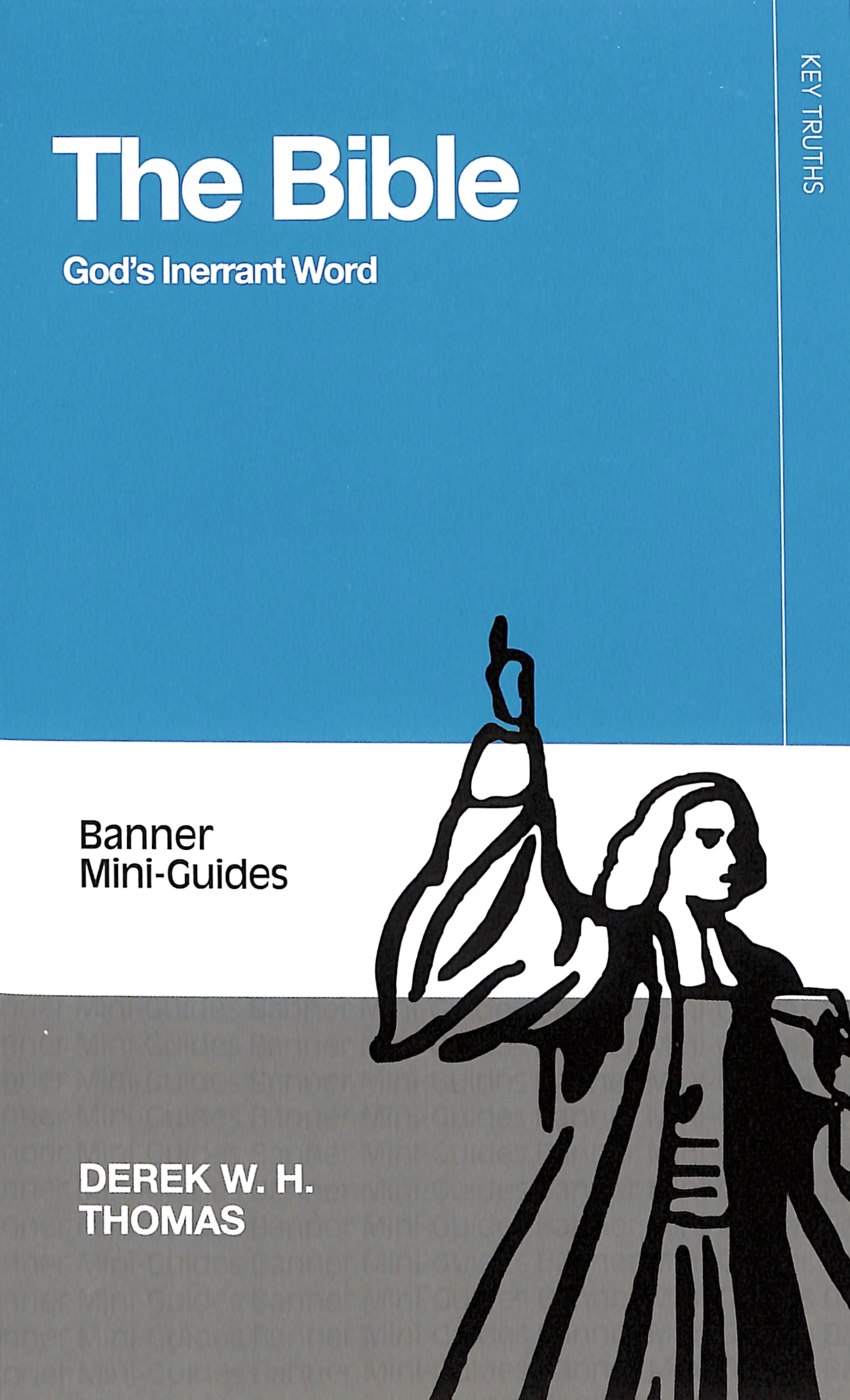 Bible, The: God's Inerrant Word (Banner Mini-guides Series)