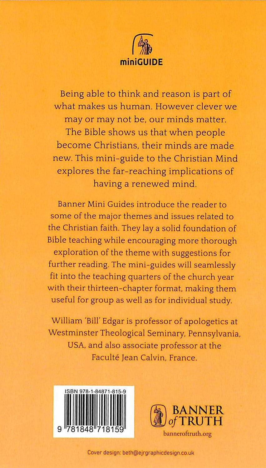 Christian Mind, The: Escaping Futility (Banner Mini-guides Series)