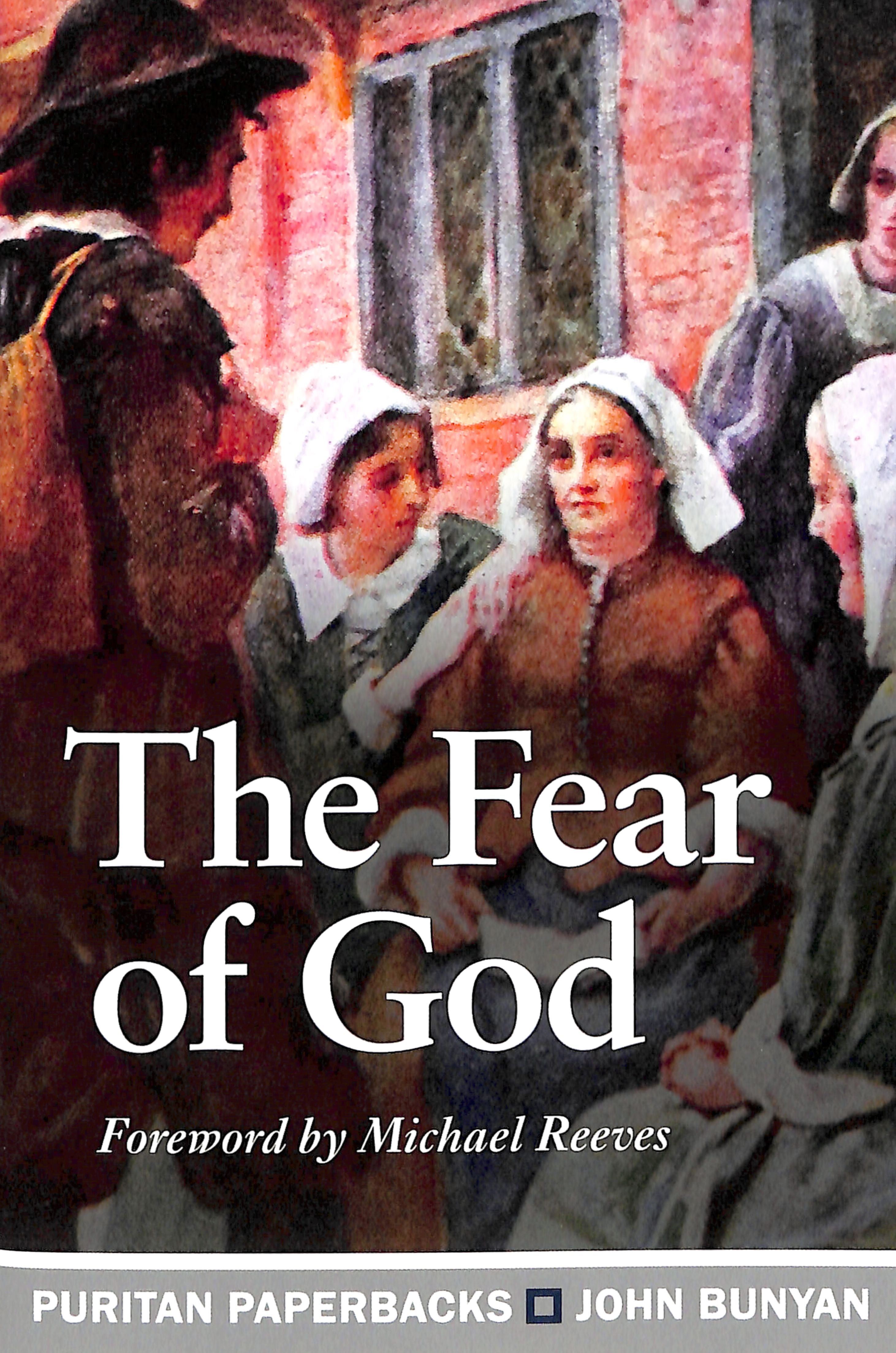 The Fear of God (Puritan Paperbacks Series)
