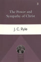 The Power and Sympathy of Christ (Banner Ryle Classics Series)