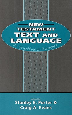 New Testament Text and Language (Sheffield Reader Series)