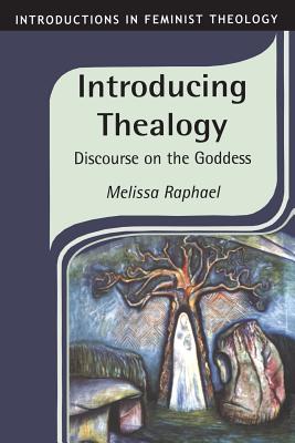 Introducing Thealogy: Discourse on the Goddess Religion