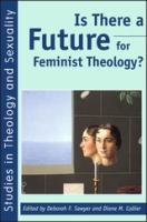Is There a Future For Feminist Theology?