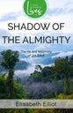 The Shadow of the Almighty (Authentic Classics Series)