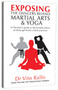 Exposing the Dangers Behind Martial Arts and Yoga