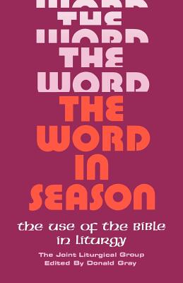 Word in Season: Use of the Bible in Liturgy