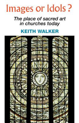 Images Or Idols? Place of Sacred Art in Churches Today