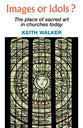 Images Or Idols? Place of Sacred Art in Churches Today