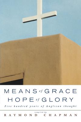 Means of Grace, Hope of Glory
