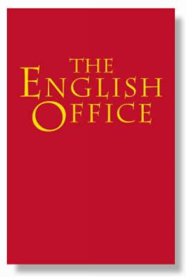The English Office: Classic Text of Anglo-Catholic Liturgy