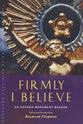 Firmly I Believe and Truly
