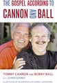 The Gospel According to Cannon and Ball (Gospel According To Series)