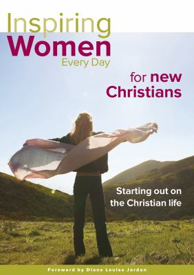 Inspiring Women Everyday For New Christians (Every Day With Jesus Series)
