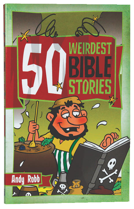 50 Weirdest Bible Stories