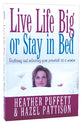 Live Life Big Or Stay in Bed: Realising and Releasing Potential in Women