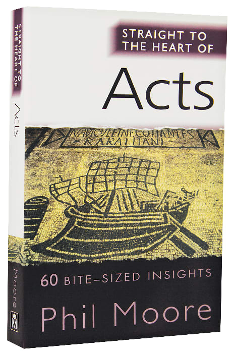 Acts: 60 Bite-Sized Insights (Straight To The Heart Of Series)